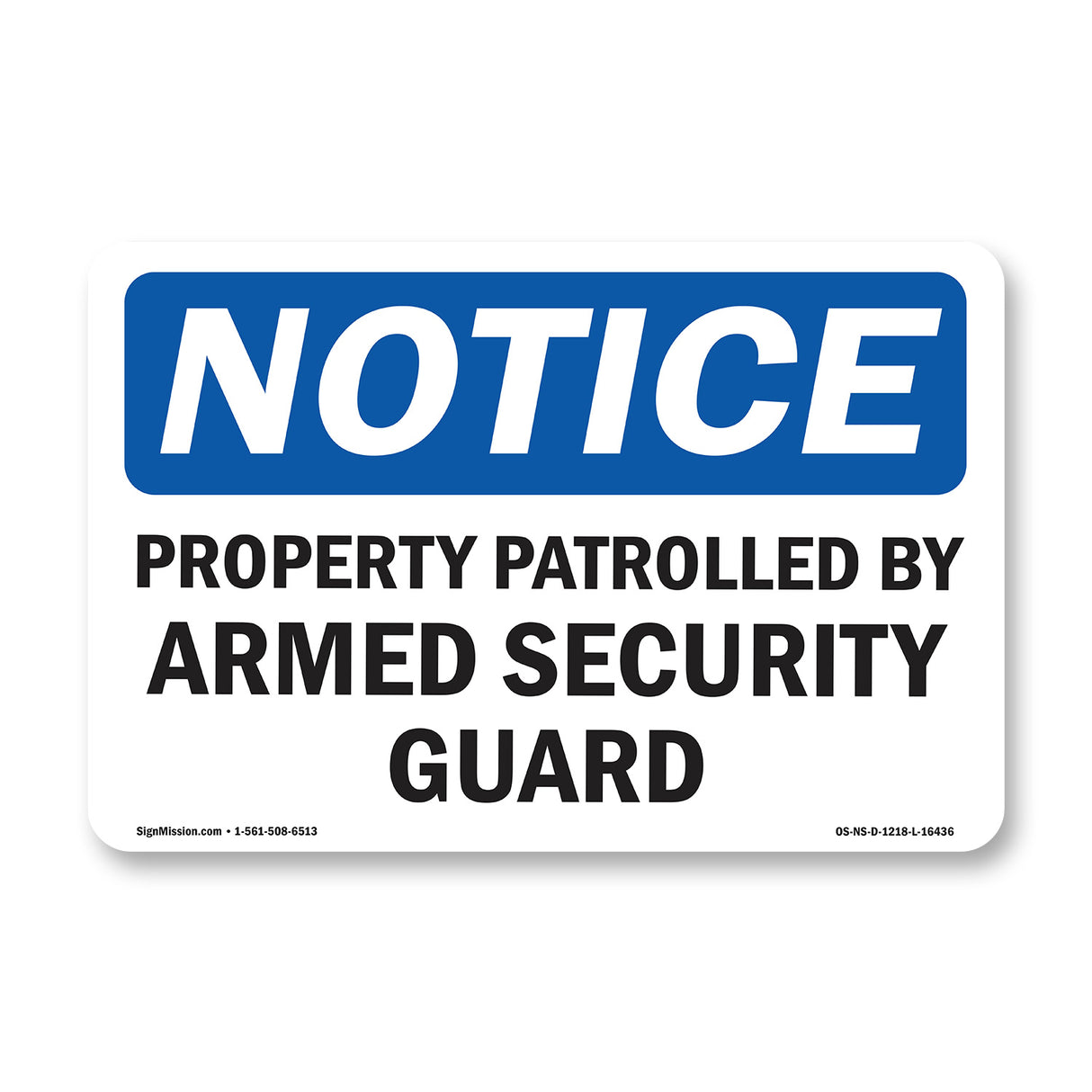 NOTICE Patrolled By Armed Security Guard