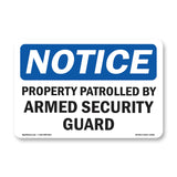 NOTICE Patrolled By Armed Security Guard