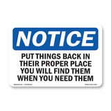 NOTICE Put Things Back In Their Proper Place