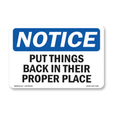 NOTICE Put Things Back In Their Proper Places