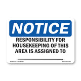 NOTICE Responsibility For Housekeeping Area Custom
