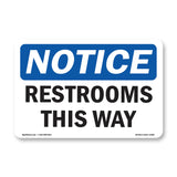 NOTICE Restrooms This Way