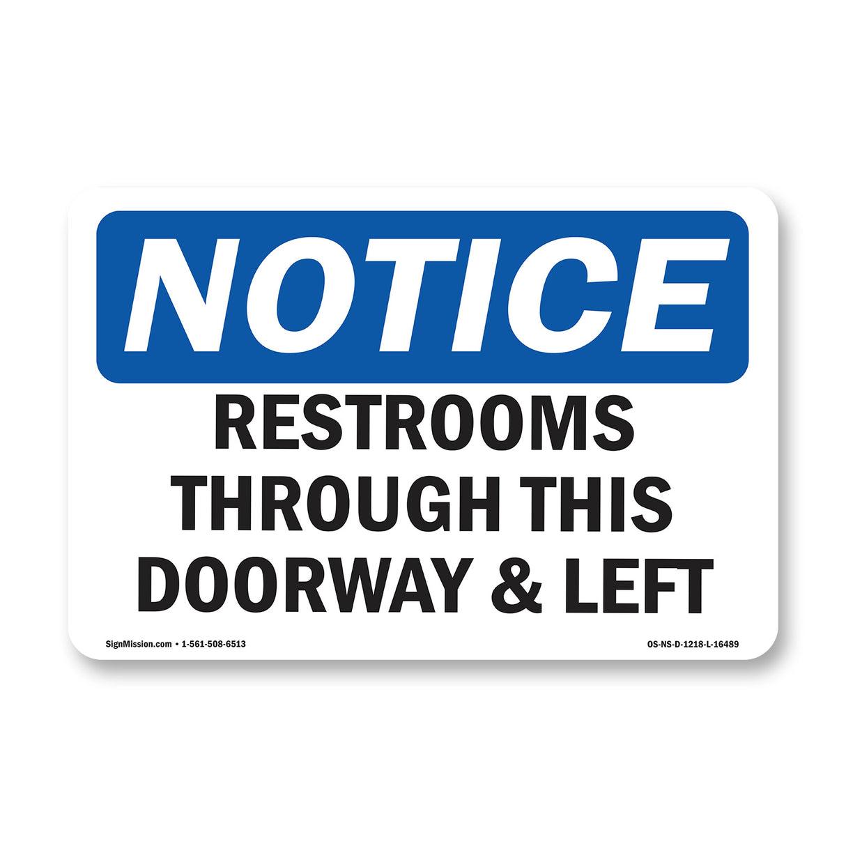 NOTICE Restrooms Through This Doorway And Left