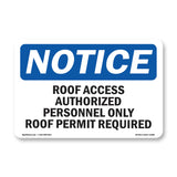NOTICE Roof Access Authorized Personnel Only
