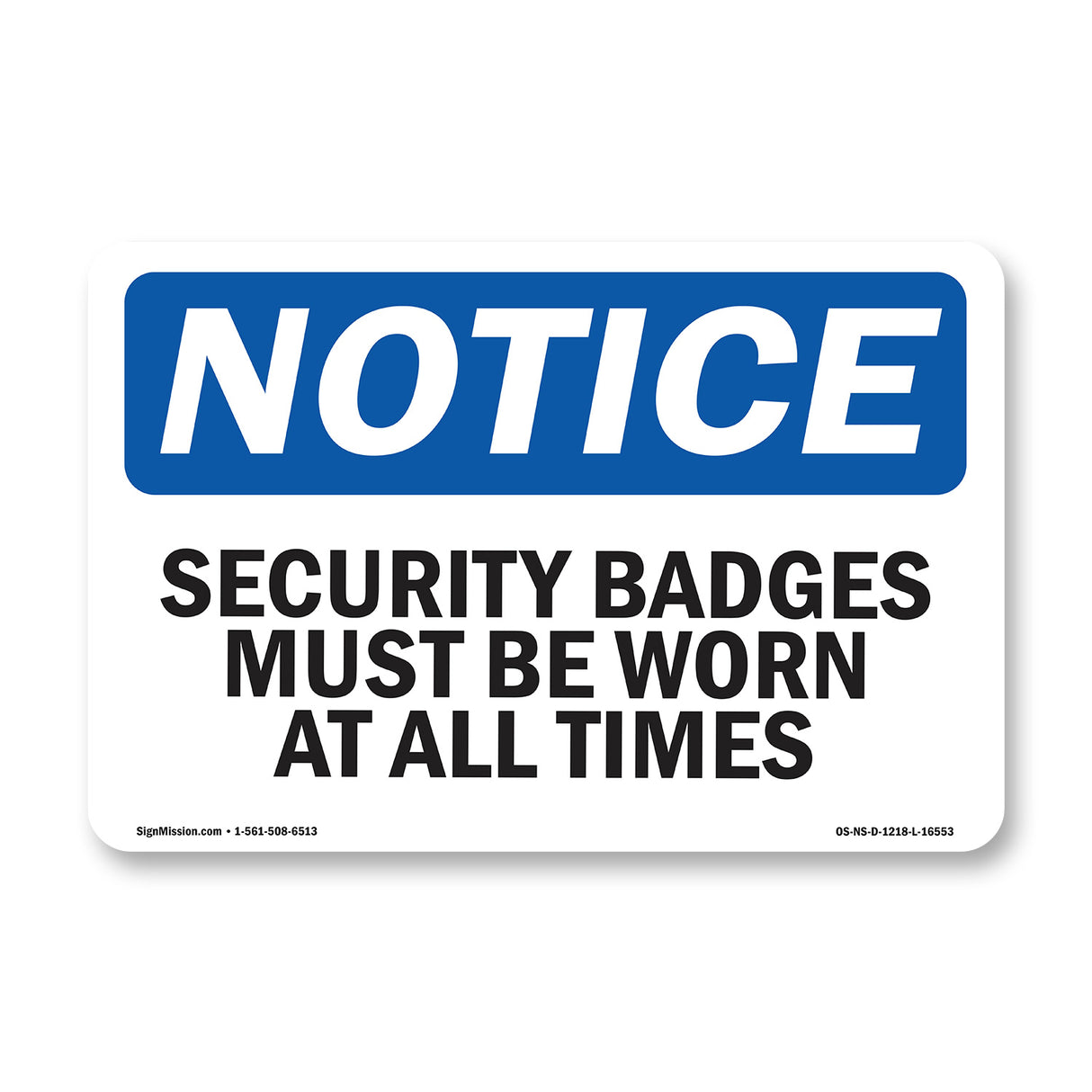 NOTICE Security Badges Must Be Worn All Times