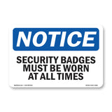 NOTICE Security Badges Must Be Worn All Times