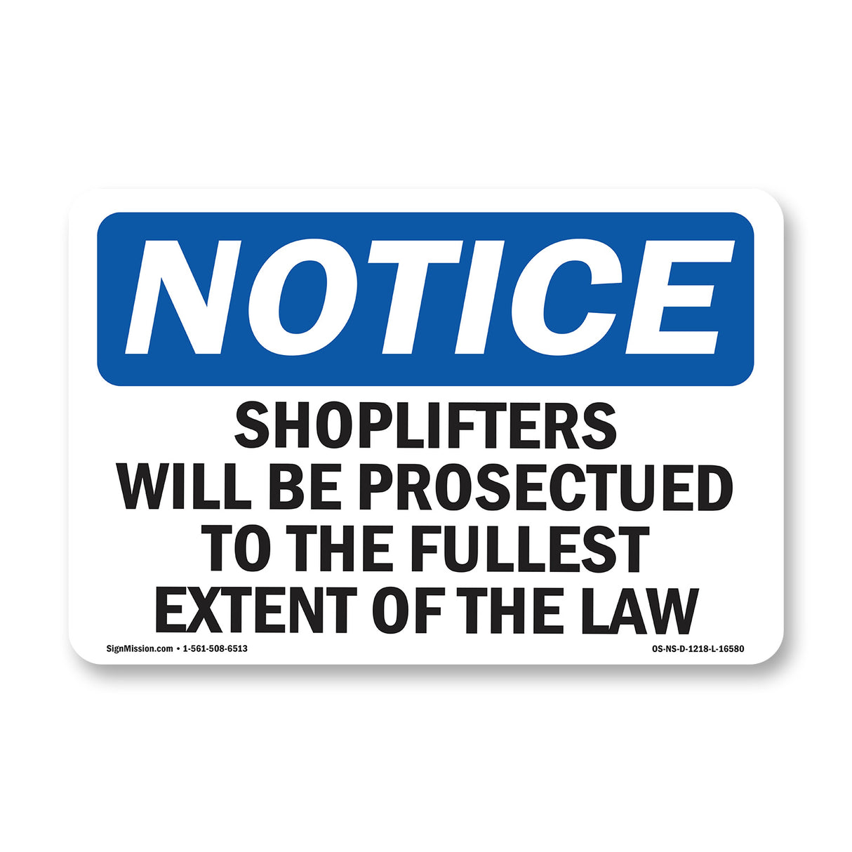 NOTICE Shoplifters Will Be Prosecuted