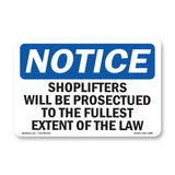 NOTICE Shoplifters Will Be Prosecuted