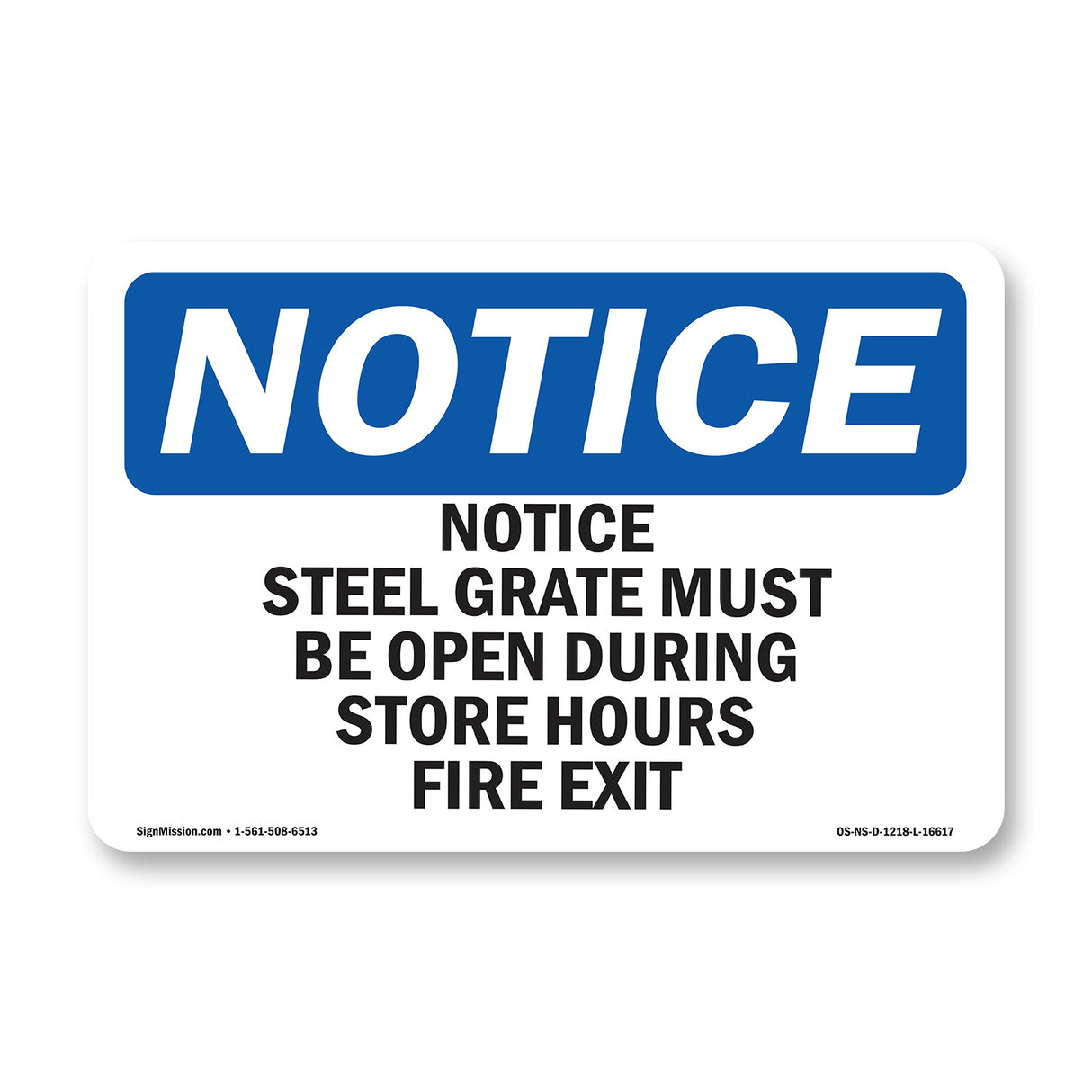Notice Steel Grate Must Be Open During Store