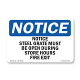 Notice Steel Grate Must Be Open During Store