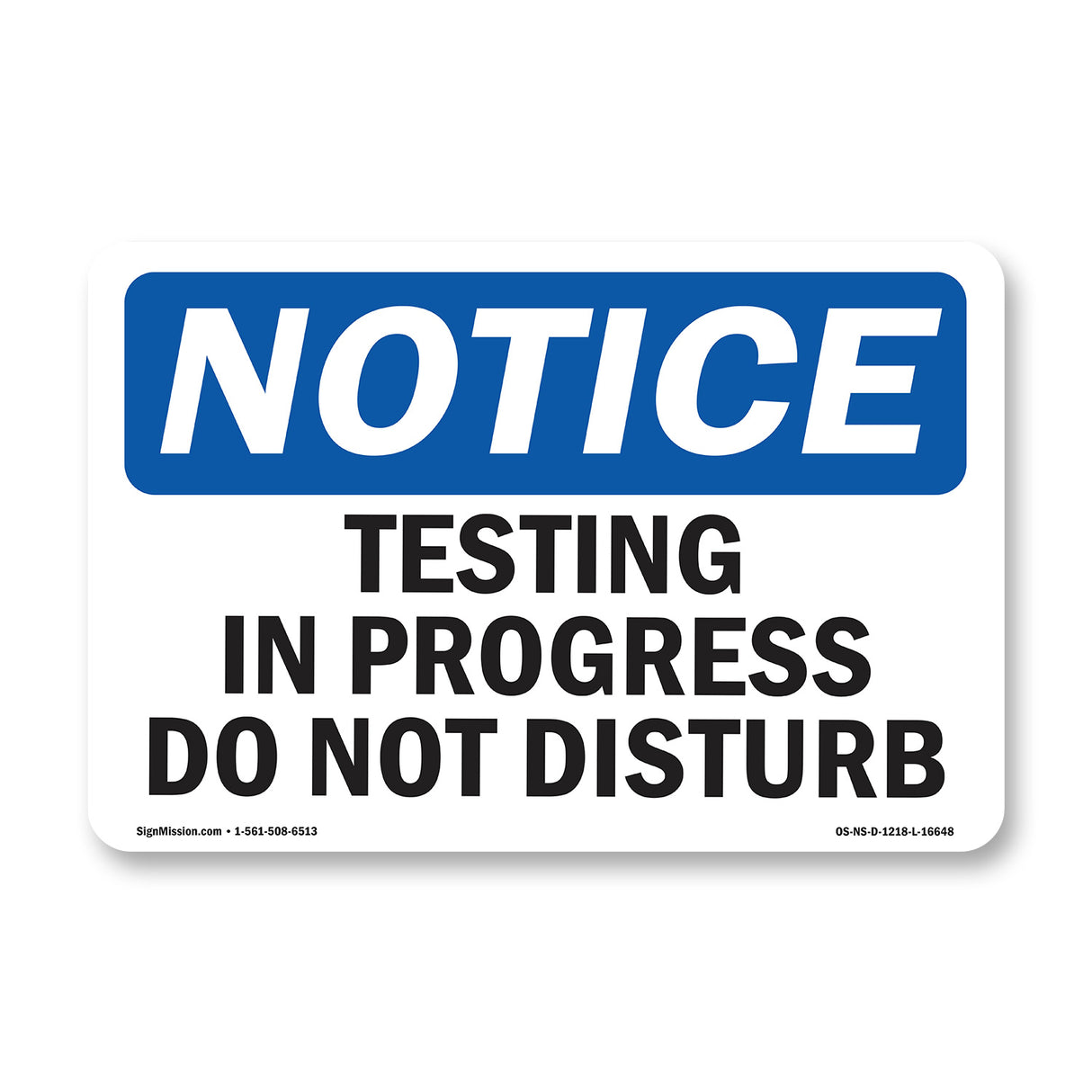 NOTICE Testing In Progress Do Not Disturb