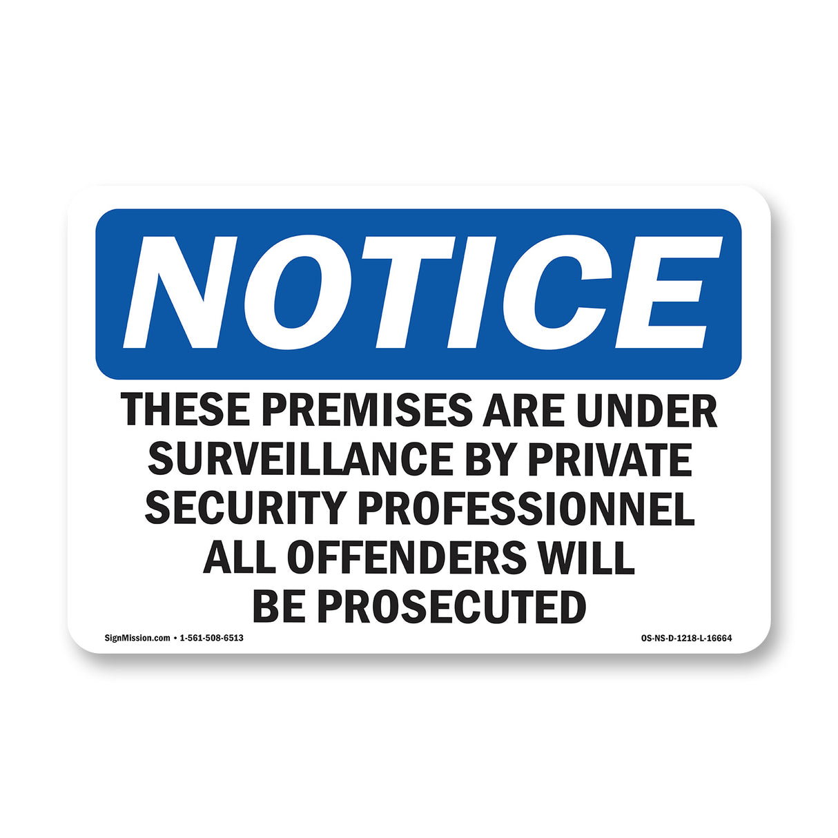 NOTICE These Premises Are Under Surveillance