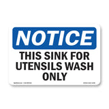 NOTICE This Sink For Utensil Wash Only