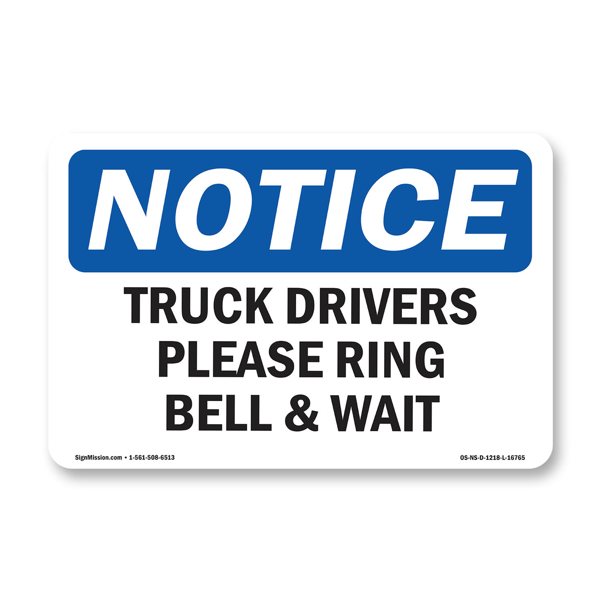 NOTICE Truck Drivers Please Ring Bell And Wait