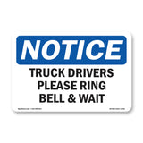 NOTICE Truck Drivers Please Ring Bell And Wait