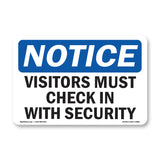 NOTICE Visitors Must Check In With Security