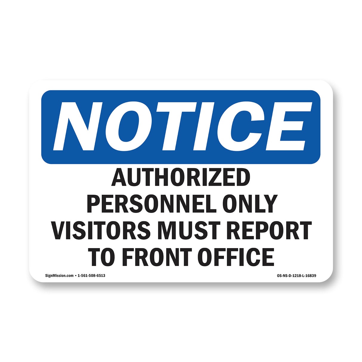 NOTICE Visitors Must Report To Front Office