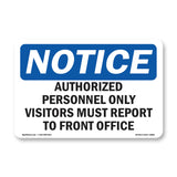 NOTICE Visitors Must Report To Front Office