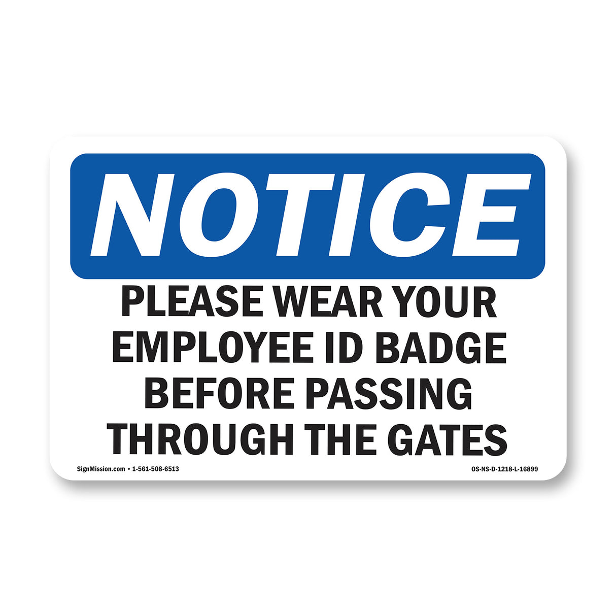 NOTICE Please Wear Your Employment ID Badge