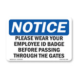 NOTICE Please Wear Your Employment ID Badge