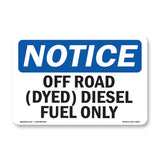 Off Road (Dyed) Diesel Fuel Only