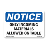 Only Incoming Materials Allowed On Table