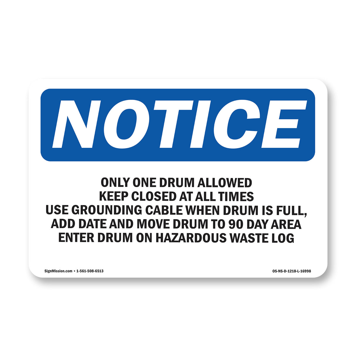 Only One Drum Allowed Keep Closed At All
