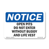 Open Pits Do Not Enter Without Buddy And Life Vest