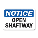 Open Shaftway Sign