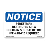 Pedestrian Restricted Area Check In & Out
