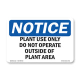 Plant Use Only Do Not Operate Outside Of