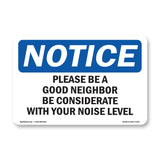 Please Be A Good Neighbor Be Considerate