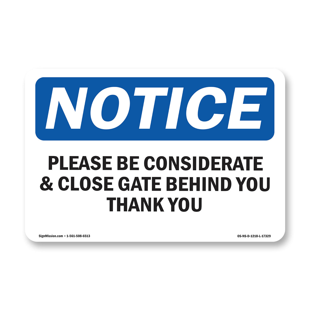 Please Be Considerate & Close Gate Behind