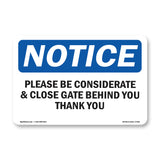 Please Be Considerate & Close Gate Behind