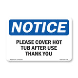 Please Cover Hot Tub After Use Thank You