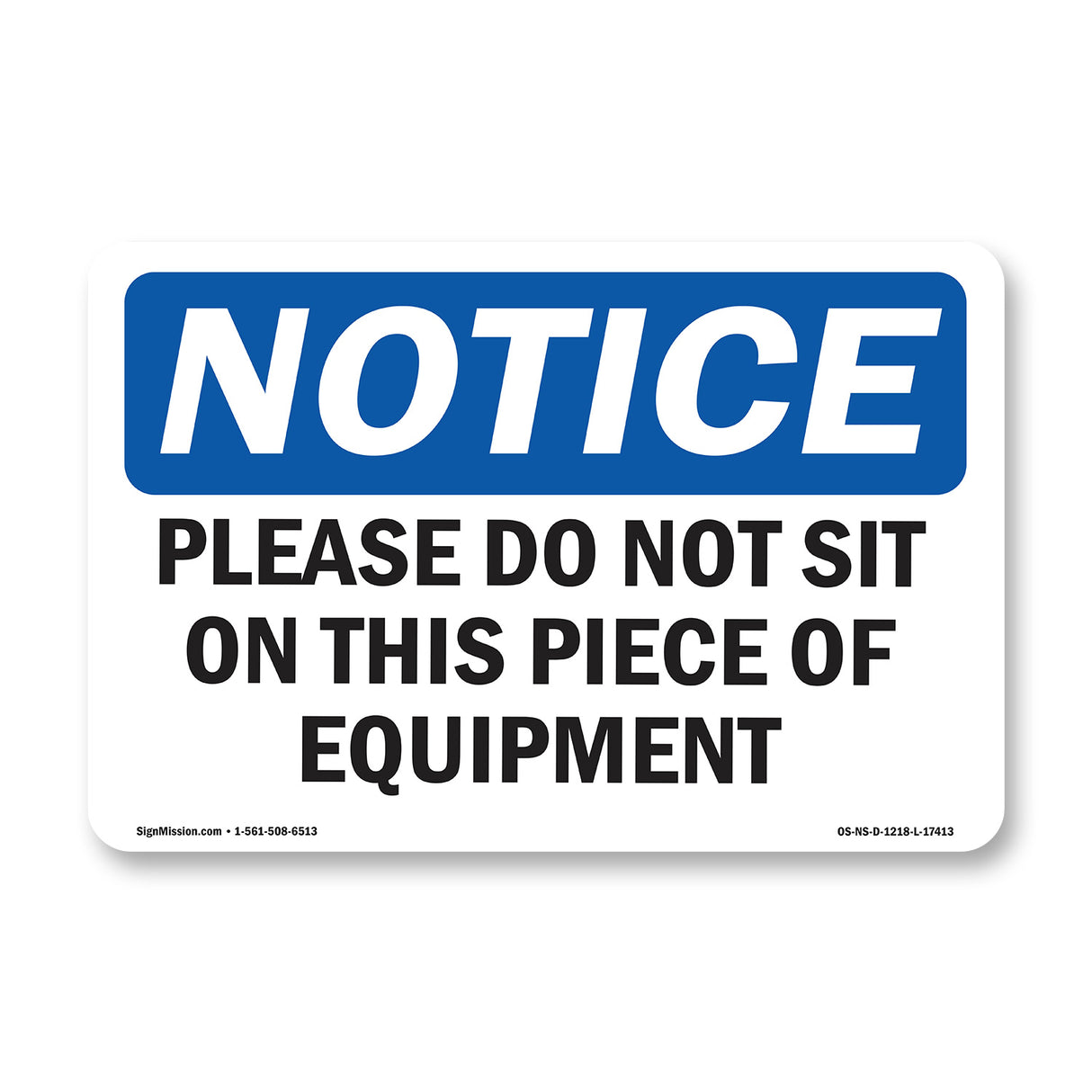 Please Do Not Sit On This Piece Of Equipment Sign
