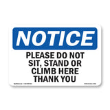 Please Do Not Sit, Stand Or Climb Here Thank You