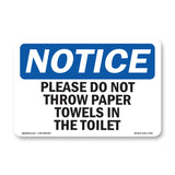 Please Do Not Throw Paper Towels In The Toilet