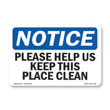 Please Help Us Keep This Place Clean