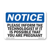 Please Inform The Technologist If It Is