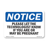 Please Let The Technologist Know If You