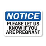 Please Let Us Know If You Are Pregnant