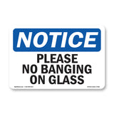 Please No Banging On Glass