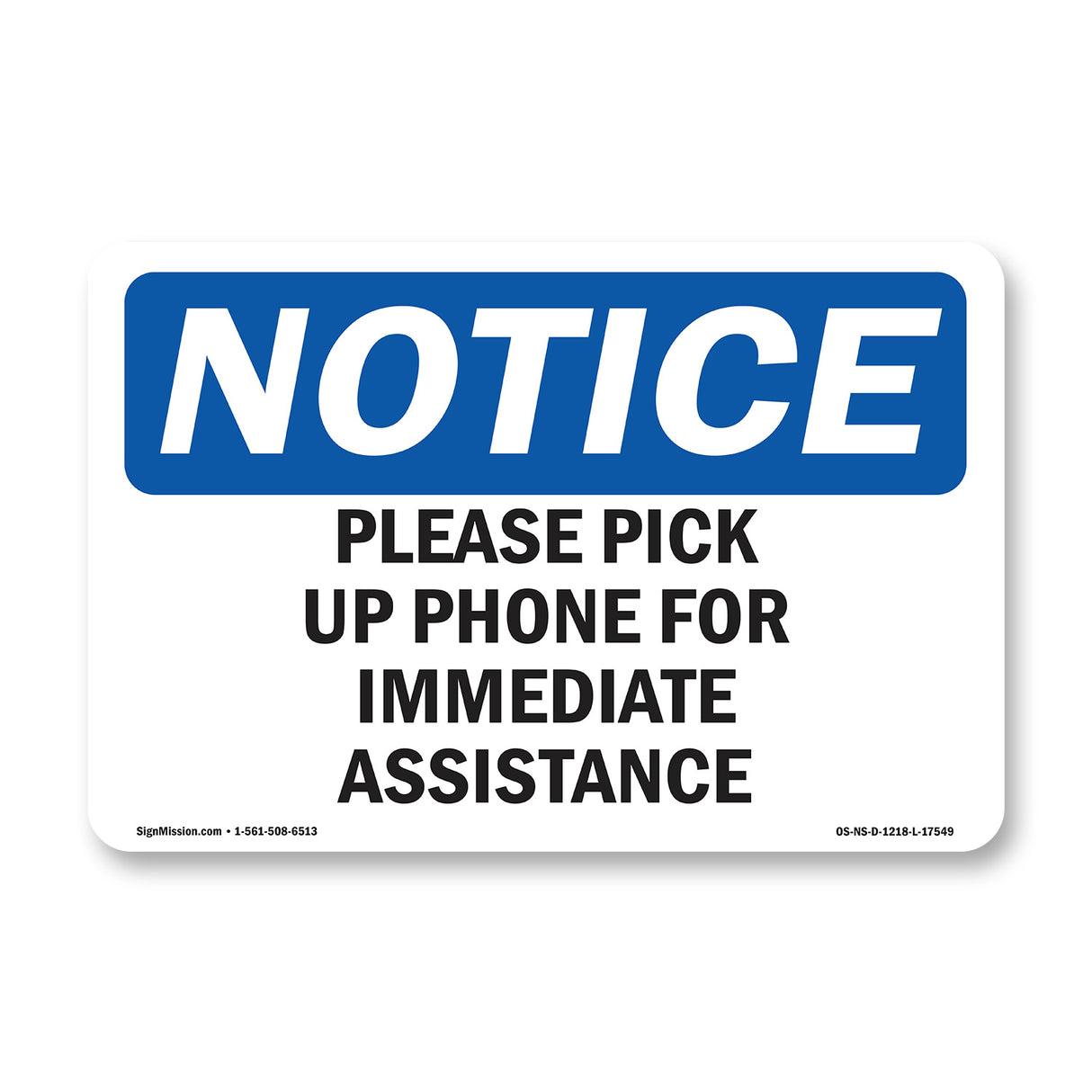 Please Pick Up Phone For Immediate Assistance