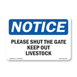 Please Shut The Gate Keep Out Livestock