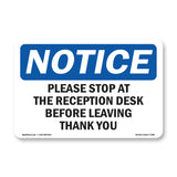 Please Stop At The Reception Desk Before