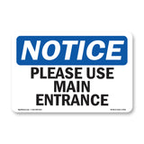 Please Use Main Entrance Sign