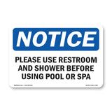 Please Use Restroom And Shower Before Using
