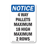 4 Way Pallets Maximum 18 High Maximum 2 Rows