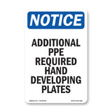 Additional PPE Required Hand Developing Plates